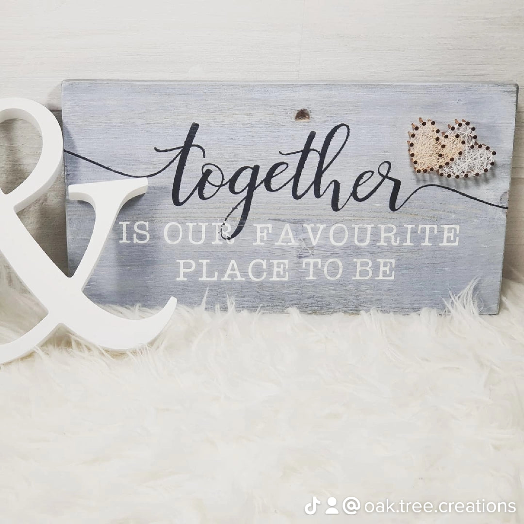 Sign - Together is our favourite place to be